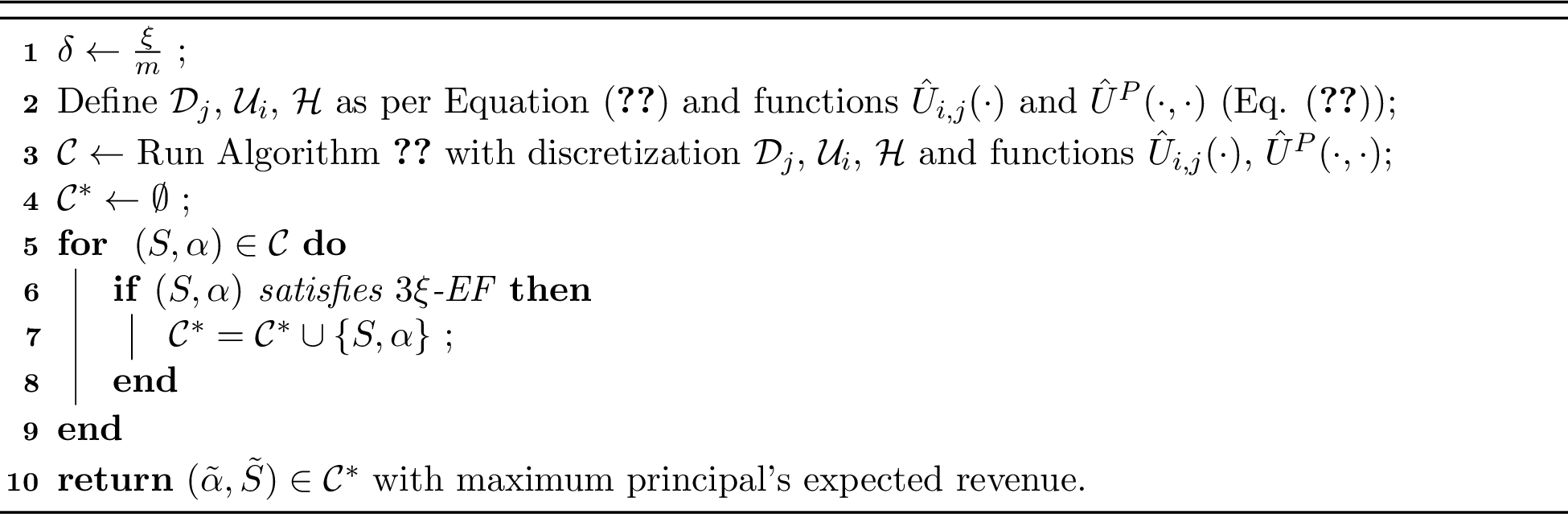 Figure 4: Computing 3\xi-EF Contracts Input: \xi>0 , \{r_j\}_{j \in \mathcal{M}}, \{p_{i,j}\}_{i \in \mathcal{N}, j \in \mathcal{M}}, \{c_{i,j}\}_{i \in \mathcal{N}, j \in \mathcal{M}}, m, n Output: The contracts (\tilde{\alpha}, \tilde{S}).