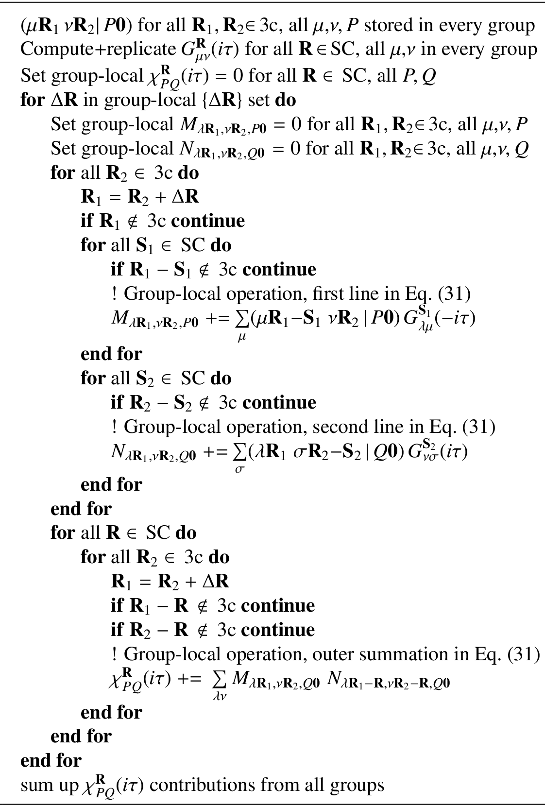 Figure 7: Pseudocode for computing \chi^\mathbf{R}_{PQ}(i\tau) from Eq. 31 .