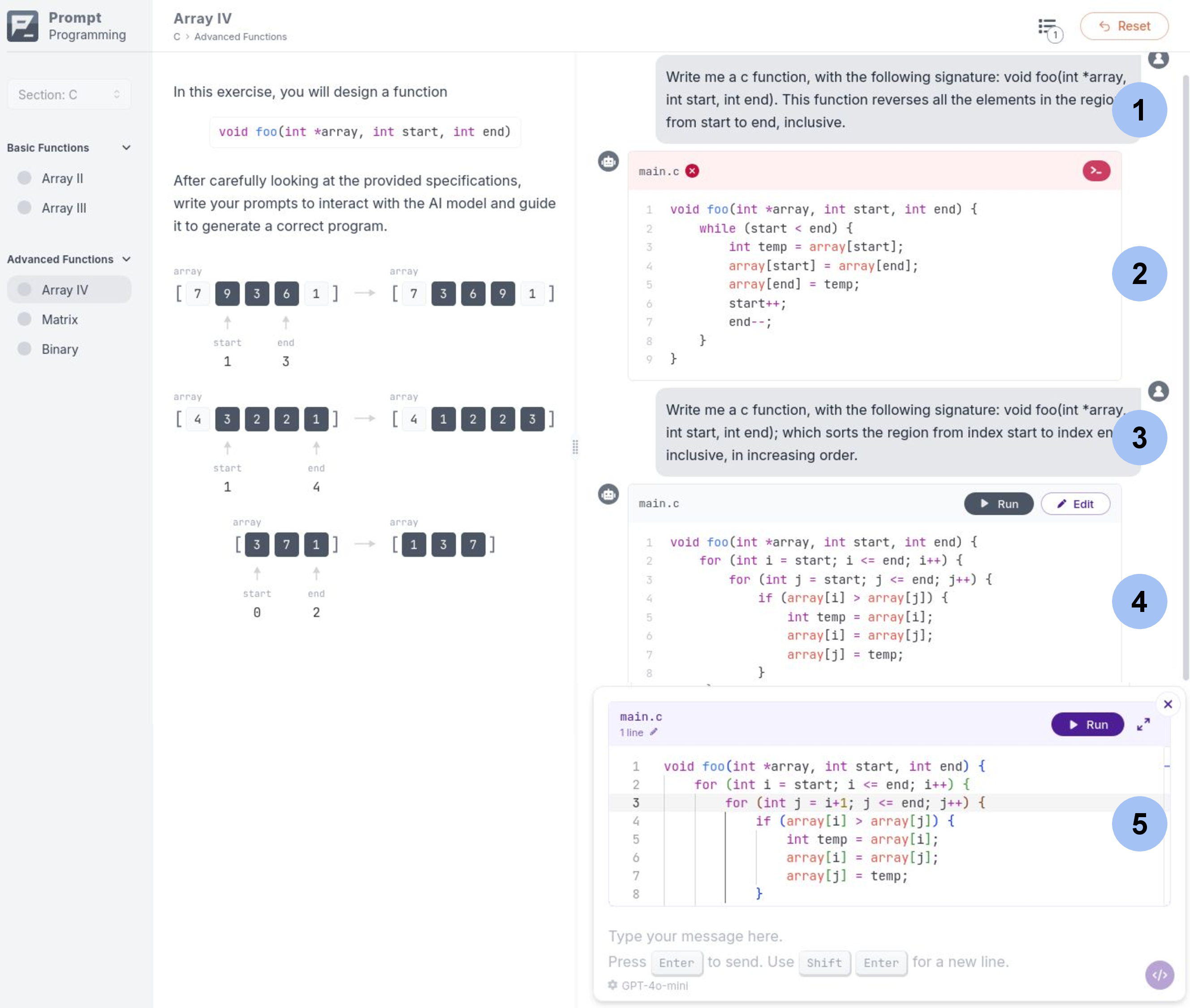Figure 1: -1The interface of Prompt Programming [@padurean2025prompt], exemplified on Array IV. The interaction proceeds as follows: (1) the student sends an initial prompt that mis-specifies the task (reversing the array segment from start to end); (2) the GenAI assistant responds with a reversing implementation, which is incorrect for the intended sorting task; (3) the student reprompts, correcting the request to sort the segment in ascending order; (4) the GenAI assistant generates a correct sorting solution, but our bug injection pipeline intercepts it and shows a near-miss version where the inner loop starts j at start instead of i+1; and (5) the student edits the code manually in the editor.